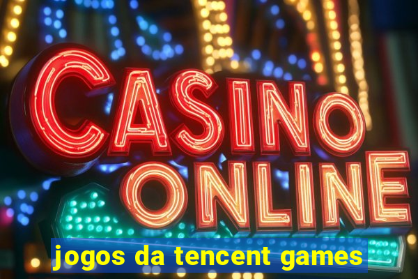 jogos da tencent games